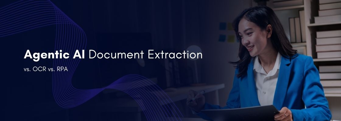 Agentic AI Document Extraction vs OCR vs RPA_ Whats the Difference and Why It Matters for Enterprises - V2Solutions