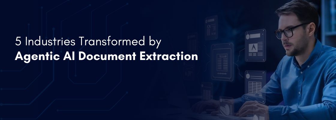Industries Where Agentic AI Document Extraction Just Made Manual Processing Obsolete - V2Solutions